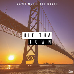 Hit Tha Town (feat. Tre Banks)