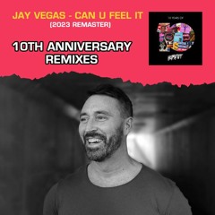 Jay Vegas - Can U Feel It (2023 Remaster)