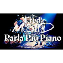 Parla Piu Piano (Epic Version)