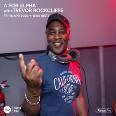 A For Alpha with Trevor Rockcliffe - 18 April 2025