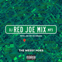 The Messy Hoes - DJ Red Joe Mix