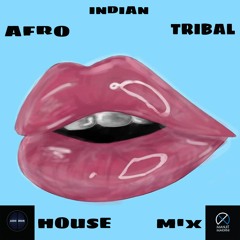 AFRO TRIBAL & INDIAN HOUSE Mix - FREE DOWNLOAD