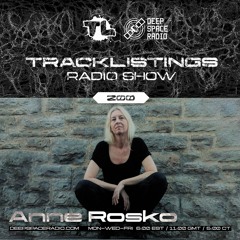 Tracklistings Radio Show #200 (2024.04.20) : Anne Rosko @ Deep Space Radio
