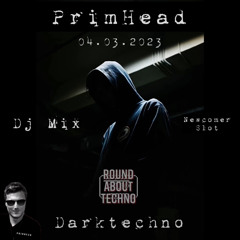 PrimHead @ R.A.T. Radio Germany /(Newcomer Slot)  04.03.2023 / Darktechno