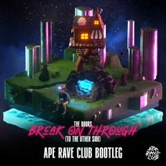 The Doors - Break On Through (Ape Rave Club Bootleg)