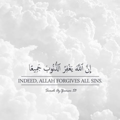 01. Divine Mercy: Forgiveness for all sins (39:53-54 QURAN)