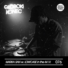 GLOBOKI KONEC 076. Marka San w. Lowcase