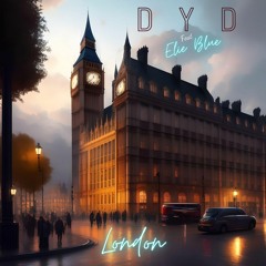 DYD - London Feat Elie Blue(Official Audio)