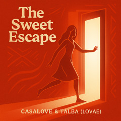 The Sweet Escape (LOVAE Remix)