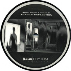 Adam Beyer & Henrik B ‎– Year Of Reflection [Illgorhythm Recordings]
