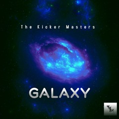 The Kicker Masters - Galaxy
