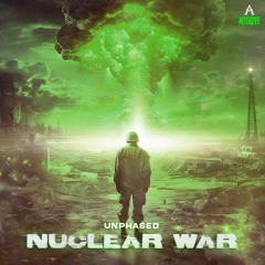 UNPHASED - NUCLEAR WAR