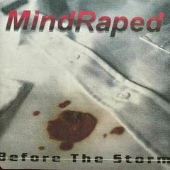 Mindraped "Before The Storm" (Full Album) [Nu Metal/Old School]