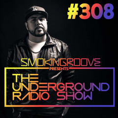 Smokingroove - The Underground Radio Show - 308