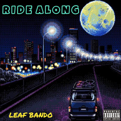 Leaf Bando - Ride Along