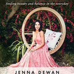 FREE KINDLE 💏 Gracefully You: Finding Beauty and Balance in the Everyday by  Jenna D