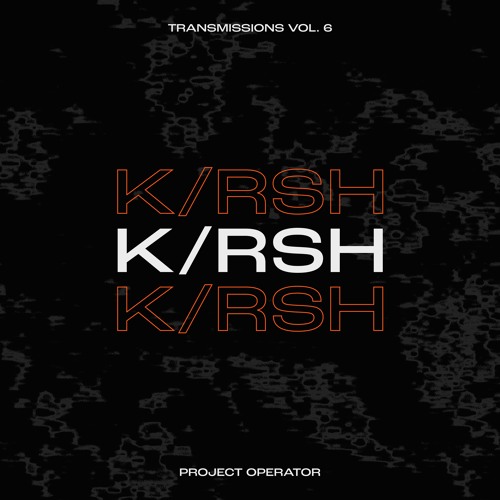 Transmissions 006 - k/rsh