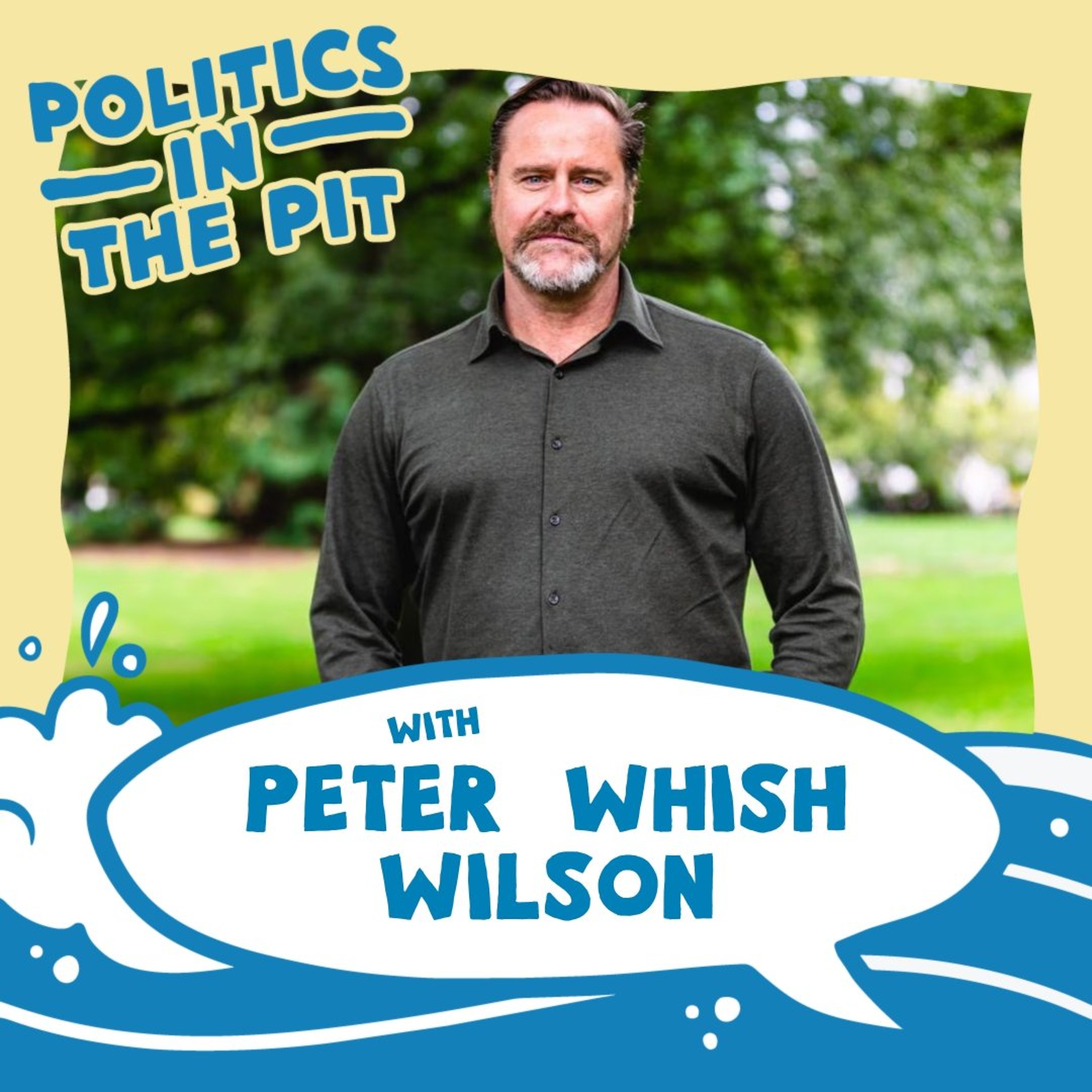 Politics in the Pit with Peter Whish Wilson