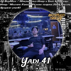 DJ BoyMen ~" Makan Galo Hard & Saat Kau Pergi Hard " Funkot New 2024 || Special Request Yadi 41