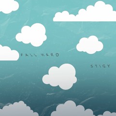 StiGy - Fall Hard