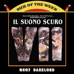 Mix of the Week #607: Darklord - Il Suono Scuro VII