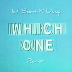 1st Born x Ussy - Which One