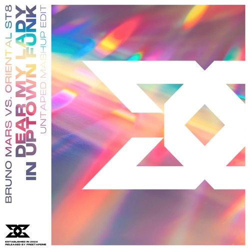 Bruno Mars vs. Oriental ST8 - Dear My Lady in Uptown Funk (UNTAPED Mashup Edit) [FREE DOWNLOAD]