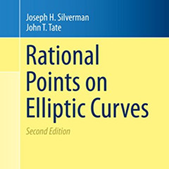 ACCESS KINDLE ✓ Rational Points on Elliptic Curves (Undergraduate Texts in Mathematic