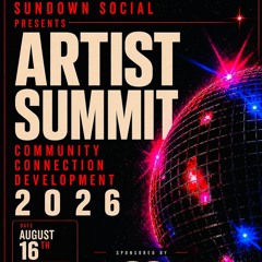 Artist Summit — Sundown Social 08/16/2026