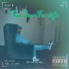 PIPE DOWN FREESTYLE