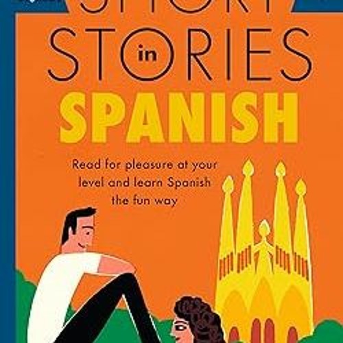 Read Short Stories in Spanish for Beginners (Teach Yourself, 1) By  Olly Richards (Author)  Ful