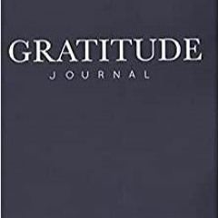 Read* Gratitude Journal for Men: A Men?s Journal to Cultivate Gratitude, Mindfulness and Positivity