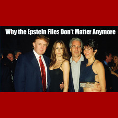 Why Epstein Doesn't Matter | Karel Cast 25-121