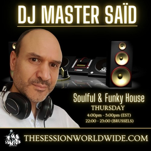 Master Saïd's Soulful House Mix Volume 143 - 2 hours edition