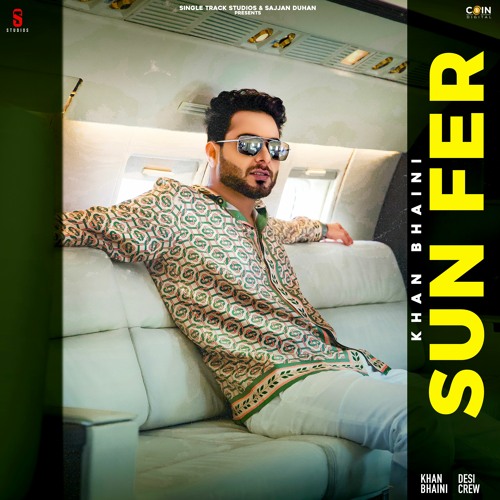 Sun Fer By Khan Bhaini | Coin Digital | New Punjabi Songs 2020