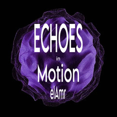 Echoes in Motion