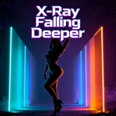 X-RAY - Falling Deeper