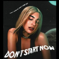 Dua Lipa - Dont Start Now