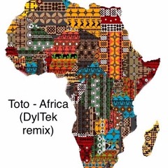 Toto - Africa (DylTek Remix)