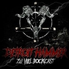 Zu viel BockCast #36 by Detroit Hammer