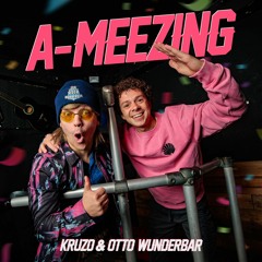 Kruzo & Otto Wunderbar - A-Meezing