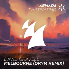 David Gravell - Melbourne (DRYM Remix)