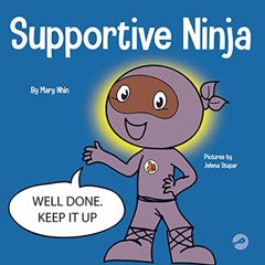 GET EBOOK 💙 Supportive Ninja: A Social Emotional Learning Children's Book About Cari