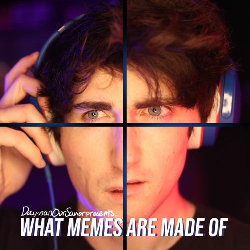What Memes Are Made Of [Full EP]