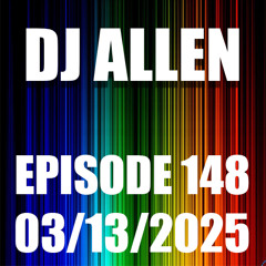 Episode 148 - 3/13/2025