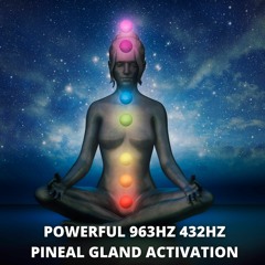 POWERFUL 963Hz 432Hz Pineal Gland Activation Crown Chakra Balancing
