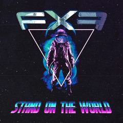 FXF - Stand On The World