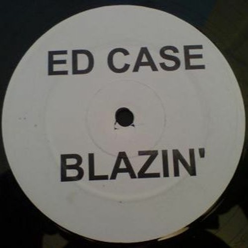 Ed Case feat. Kinane - Blazin'