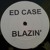 Artwork for Ed Case feat. Kinane - Blazin'