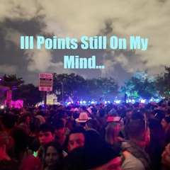 III Points Still On My Mind...